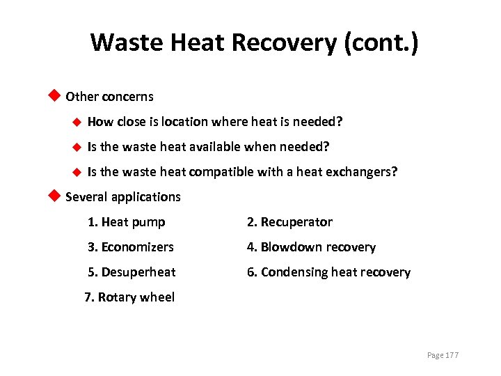 Waste Heat Recovery (cont. ) u Other concerns u How close is location where