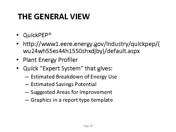 THE GENERAL VIEW • Quick. PEP® • http: //www 1. eere. energy. gov/industry/quickpep/( wu