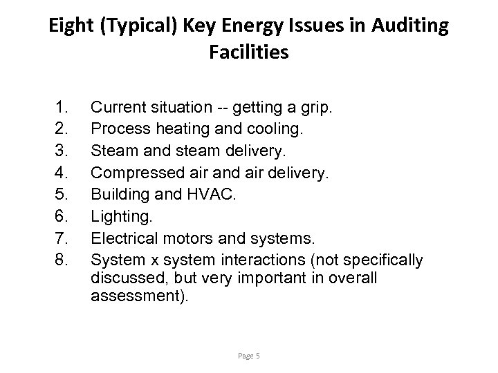 Eight (Typical) Key Energy Issues in Auditing Facilities 1. 2. 3. 4. 5. 6.