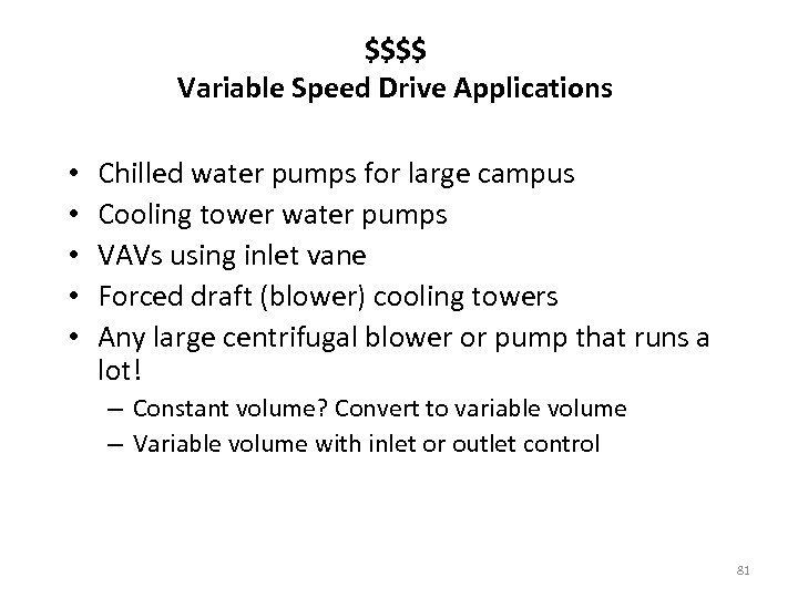 $$$$ Variable Speed Drive Applications • • • Chilled water pumps for large campus