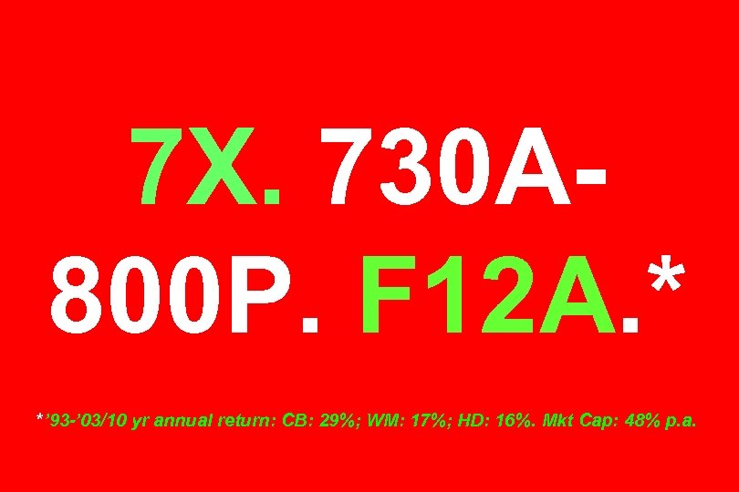 7 X. 730 A 800 P. F 12 A. * *’ 93 -’ 03/10