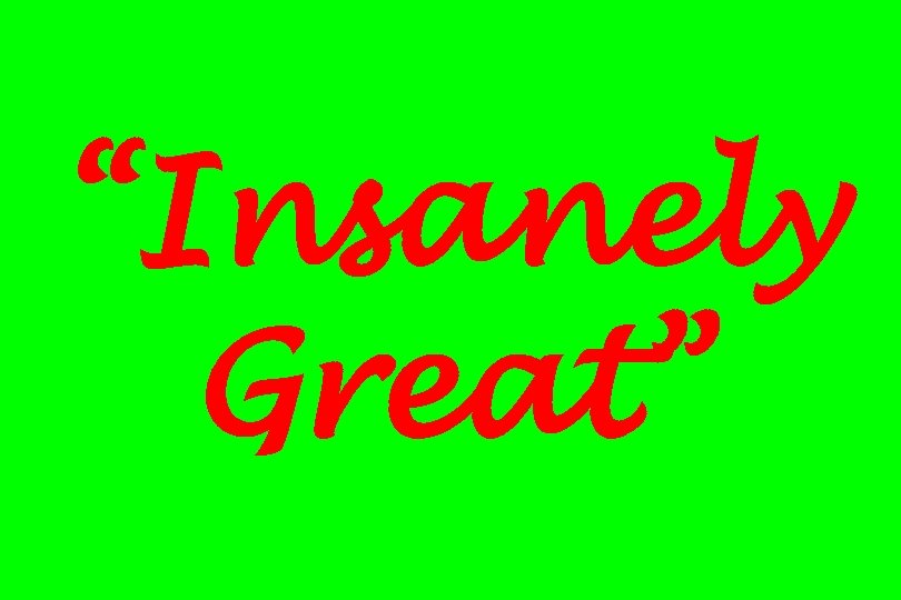 “Insanely Great” 