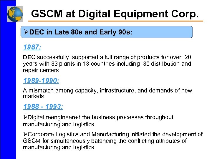 GSCM at Digital Equipment Corp. ØDEC in Late 80 s and Early 90 s: