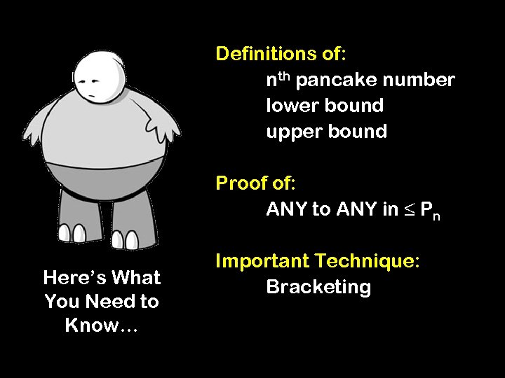 Definitions of: nth pancake number lower bound upper bound Proof of: ANY to ANY