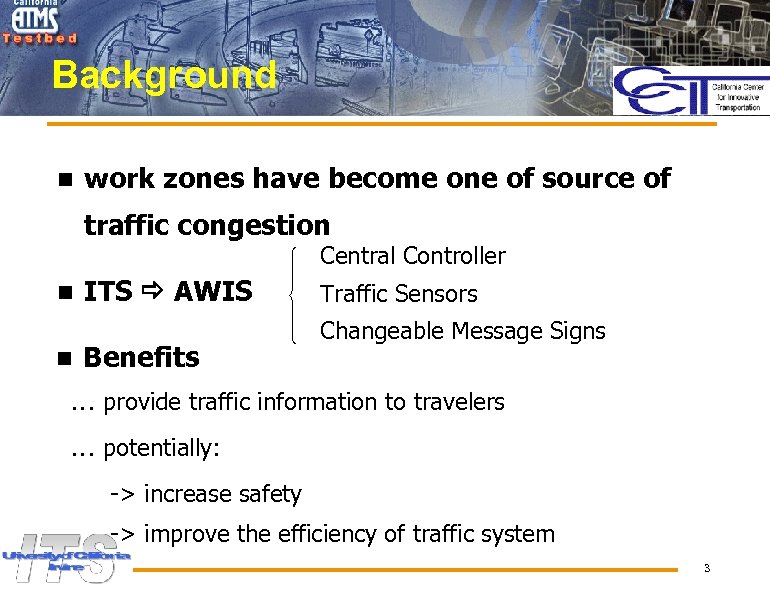 Background n work zones have become one of source of traffic congestion Central Controller