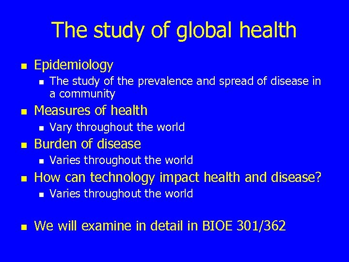 The study of global health n Epidemiology n n Measures of health n n