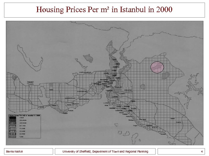 Housing Prices Per m² in Istanbul in 2000 Berna Keskin University of Sheffield, Department