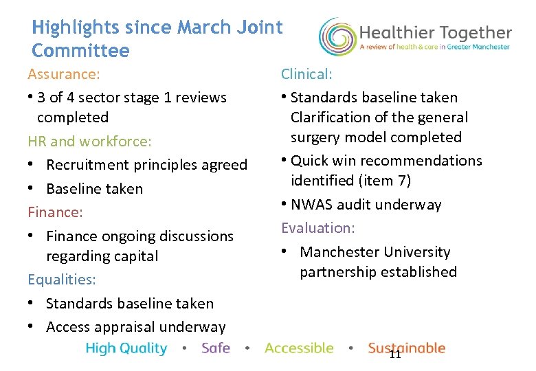 Highlights since March Joint Committee Assurance: • 3 of 4 sector stage 1 reviews