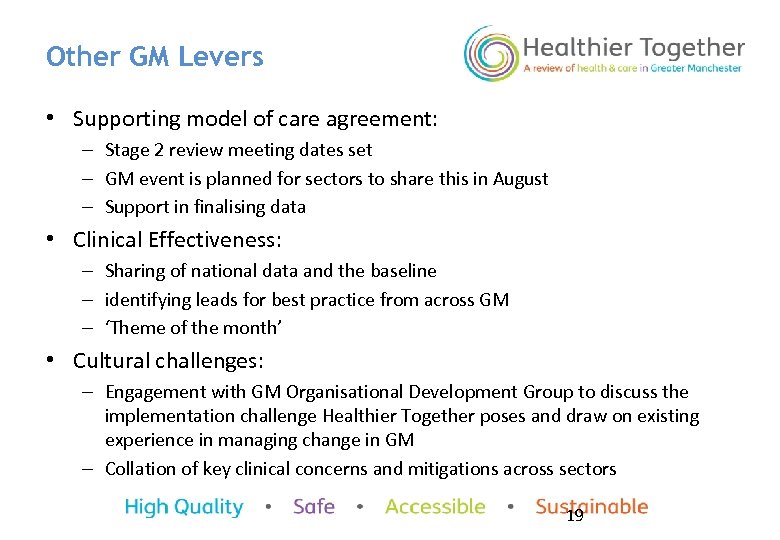 Other GM Levers • Supporting model of care agreement: – Stage 2 review meeting
