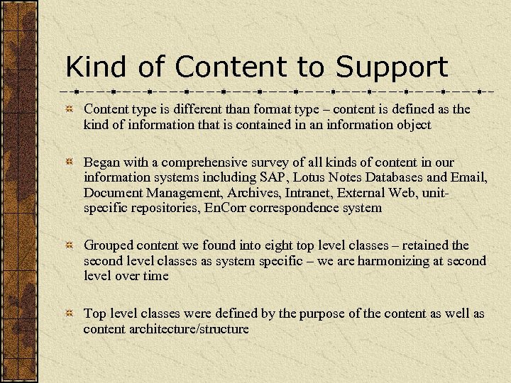 Kind of Content to Support Content type is different than format type – content