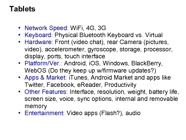 Tablets • Network Speed: Wi. Fi, 4 G, 3 G • Keyboard: Physical Bluetooth
