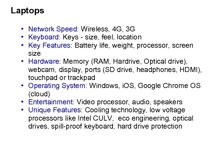 Laptops • Network Speed: Wireless, 4 G, 3 G • Keyboard: Keys - size,