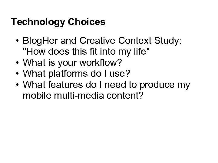 Technology Choices • Blog. Her and Creative Context Study: "How does this fit into