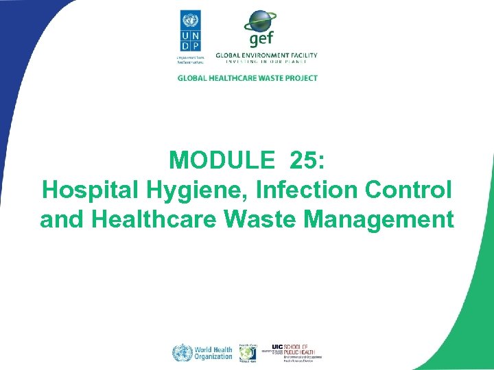 MODULE 25: Hospital Hygiene, Infection Control and Healthcare Waste Management 