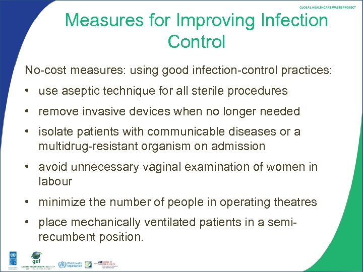 Measures for Improving Infection Control No-cost measures: using good infection-control practices: • use aseptic