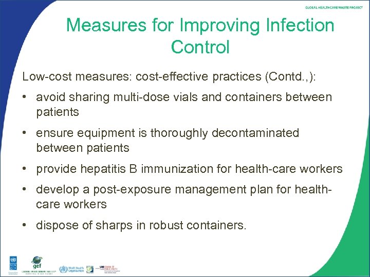 Measures for Improving Infection Control Low-cost measures: cost-effective practices (Contd. , ): • avoid