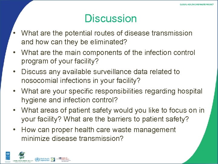 Discussion • What are the potential routes of disease transmission and how can they