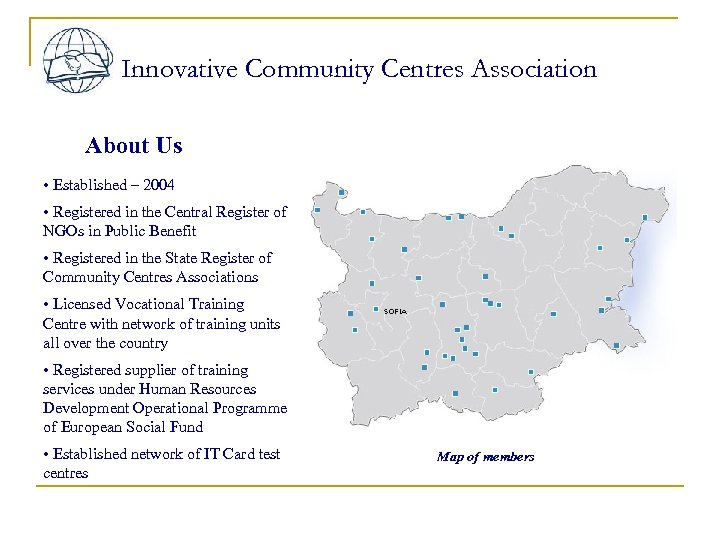 Innovative Community Centres Association About Us • Established – 2004 • Registered in the