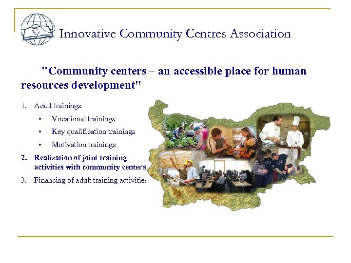 Innovative Community Centres Association "Community centers – an accessible place for human resources development"