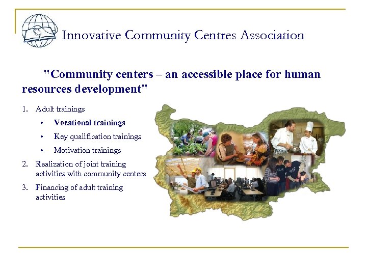 Innovative Community Centres Association "Community centers – an accessible place for human resources development"