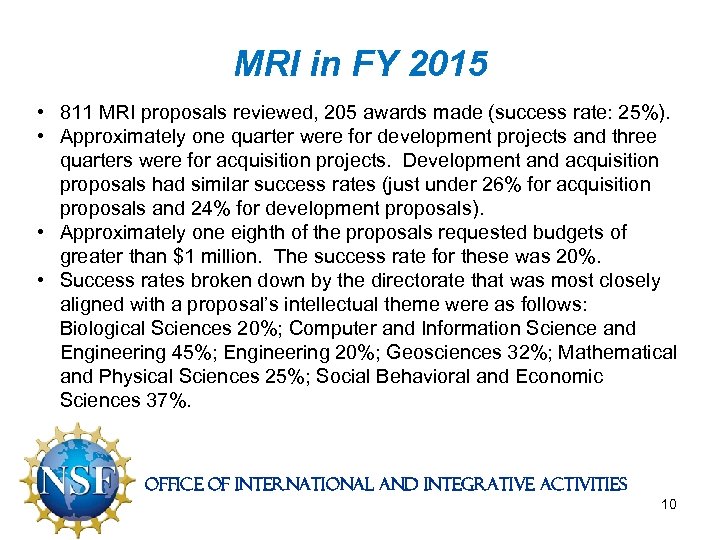 MRI in FY 2015 • 811 MRI proposals reviewed, 205 awards made (success rate: