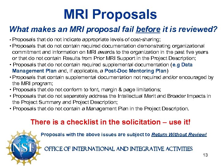 MRI Proposals What makes an MRI proposal fail before it is reviewed? • Proposals