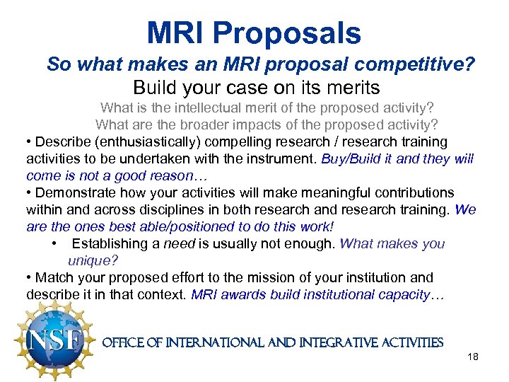 MRI Proposals So what makes an MRI proposal competitive? Build your case on its