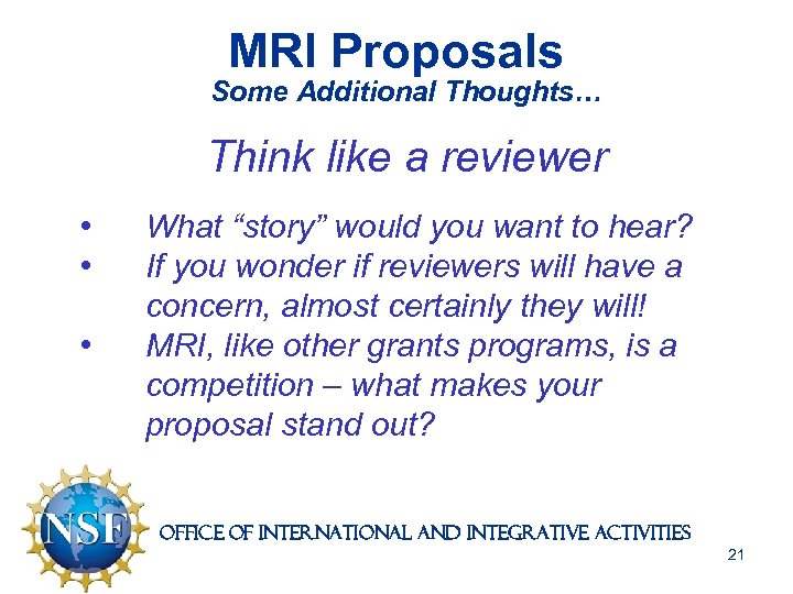 MRI Proposals Some Additional Thoughts… Think like a reviewer • • • What “story”