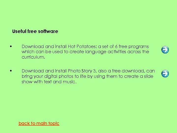 Useful free software • Download and install Hot Potatoes: a set of 6 free