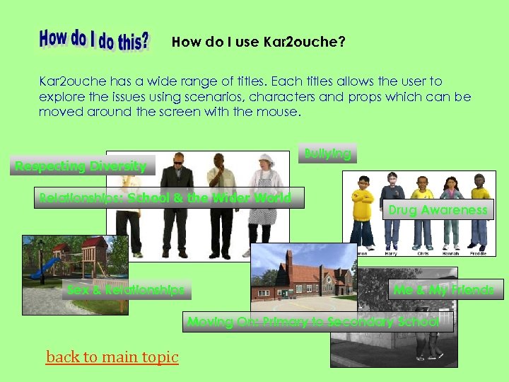 How do I use Kar 2 ouche? Kar 2 ouche has a wide range