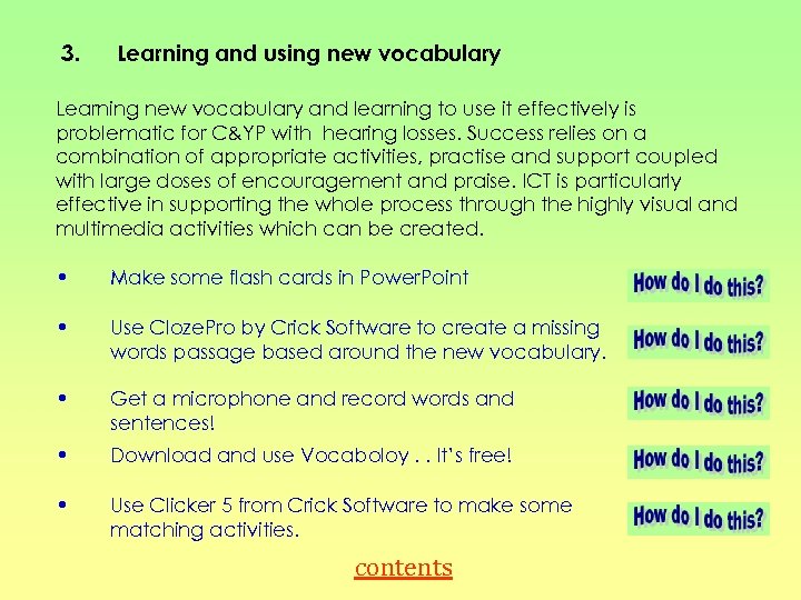 3. Learning and using new vocabulary Learning new vocabulary and learning to use it