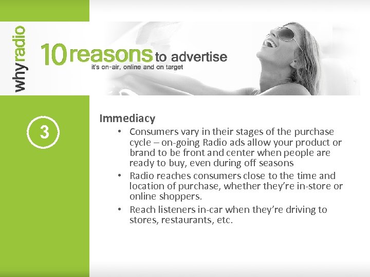 3 Immediacy • Consumers vary in their stages of the purchase cycle – on-going