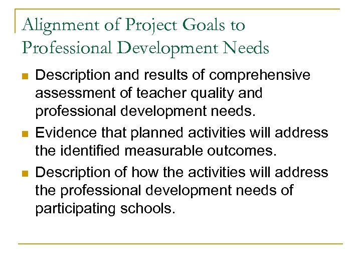 Alignment of Project Goals to Professional Development Needs n n n Description and results