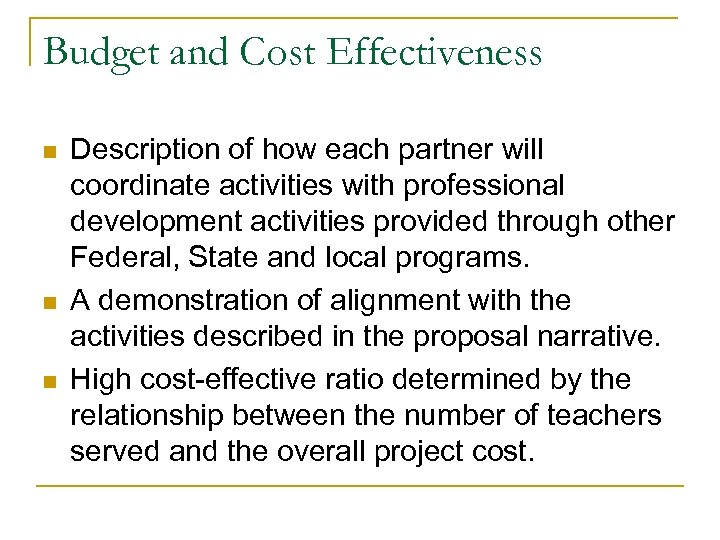 Budget and Cost Effectiveness n n n Description of how each partner will coordinate