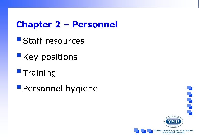 Chapter 2 – Personnel § Staff resources § Key positions § Training § Personnel