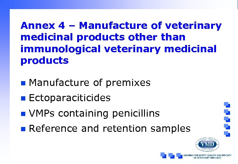 Annex 4 – Manufacture of veterinary medicinal products other than immunological veterinary medicinal products