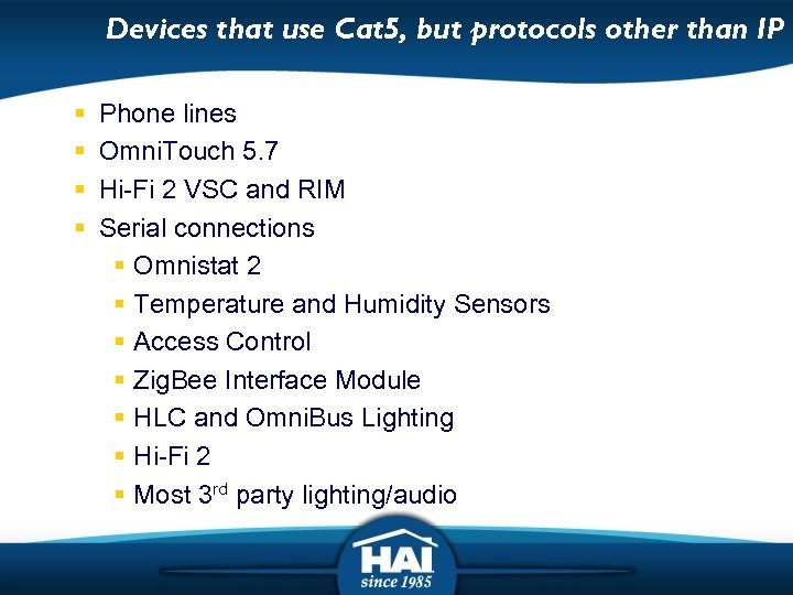 Devices that use Cat 5, but protocols other than IP § § Phone lines