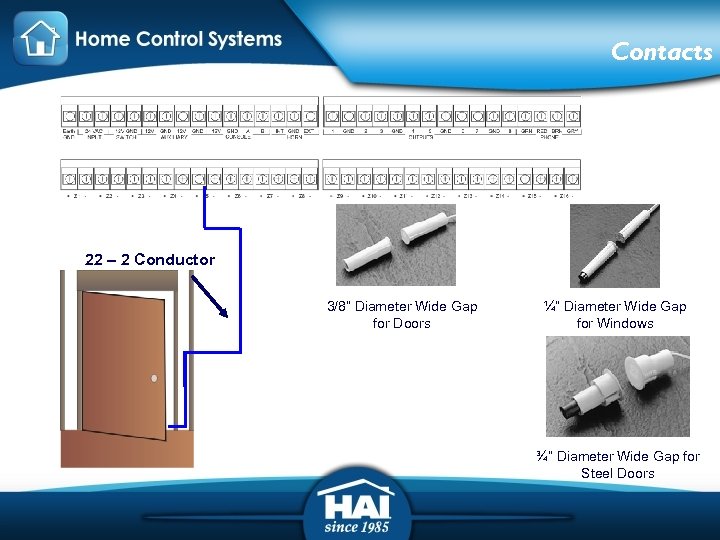 Contacts 22 – 2 Conductor 3/8” Diameter Wide Gap for Doors ¼” Diameter Wide