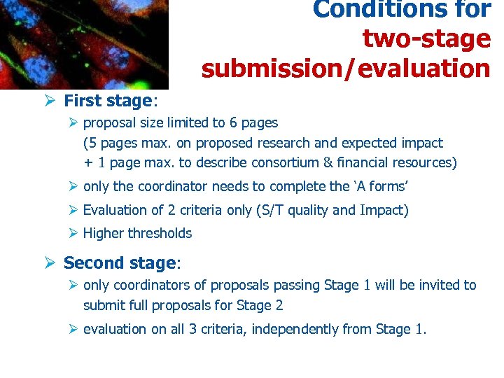 Conditions for two-stage submission/evaluation Ø First stage: Ø proposal size limited to 6 pages