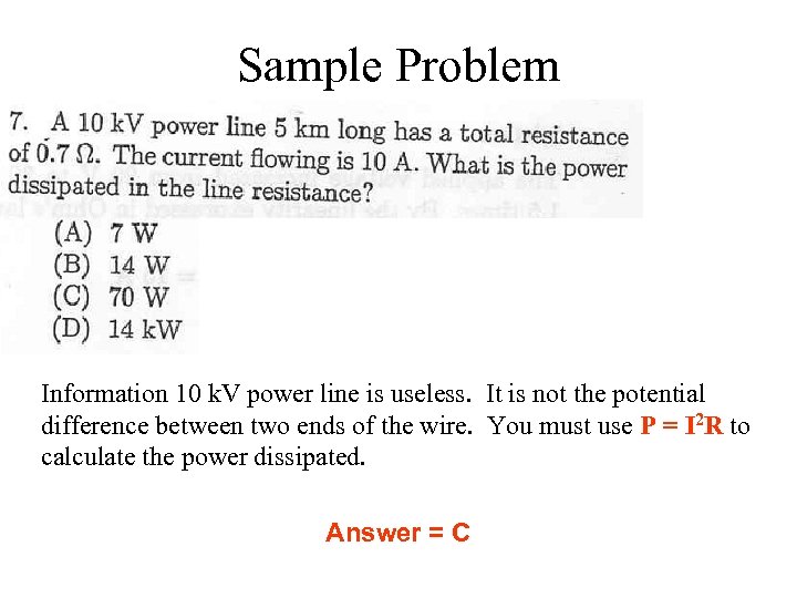 Sample Problem Information 10 k. V power line is useless. It is not the