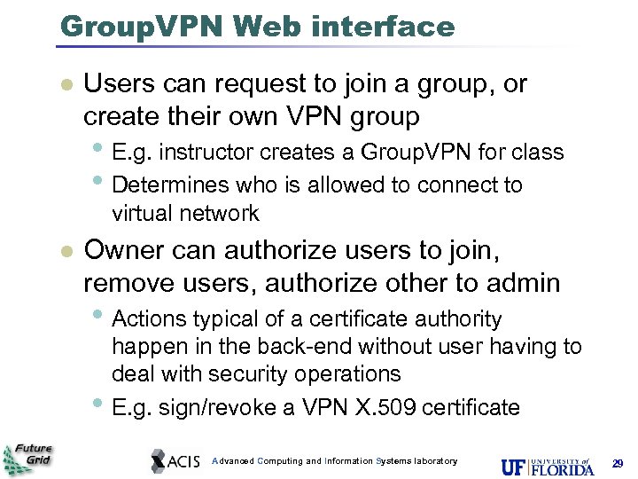 Group. VPN Web interface Users can request to join a group, or create their