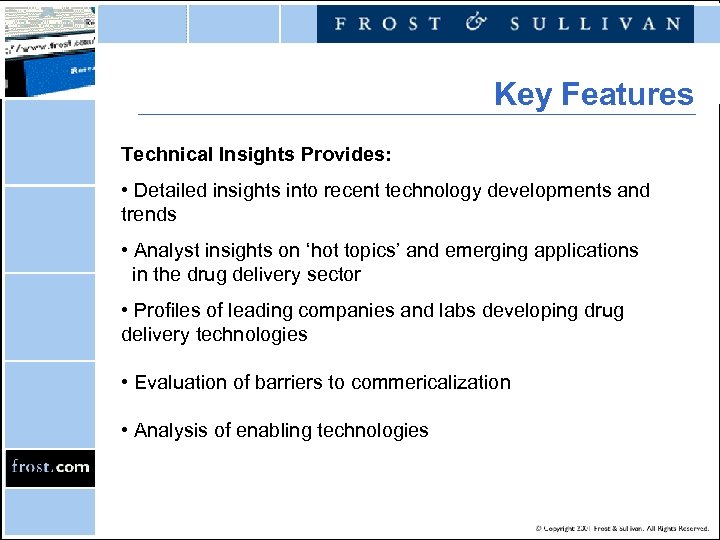Key Features Technical Insights Provides: • Detailed insights into recent technology developments and trends