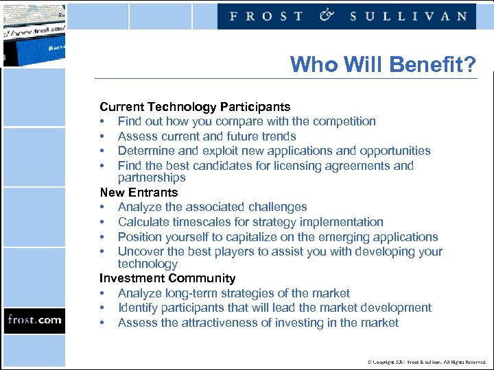 Who Will Benefit? Current Technology Participants • Find out how you compare with the