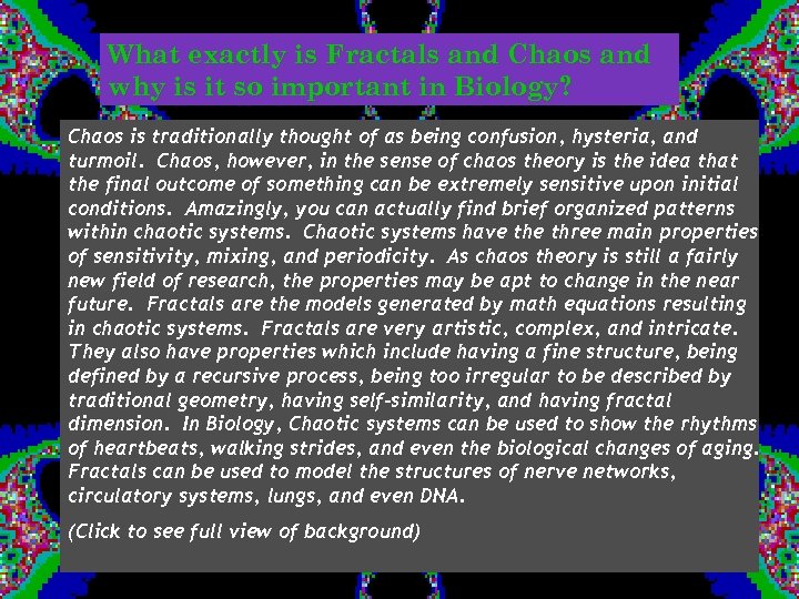 What exactly is Fractals and Chaos and why is it so important in Biology?
