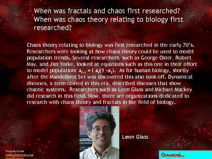 When was fractals and chaos first researched? When was chaos theory relating to biology