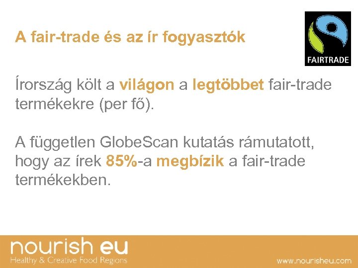 A fair-trade és az ír fogyasztók Írország költ a világon a legtöbbet fair-trade termékekre