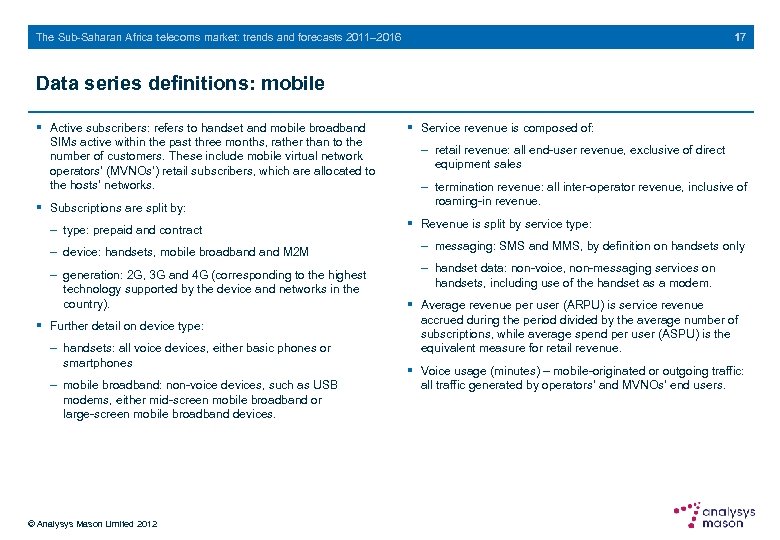 17 The Sub-Saharan Africa telecoms market: trends and forecasts 2011– 2016 Data series definitions: