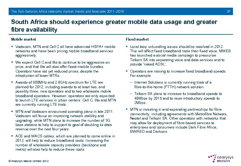 37 The Sub-Saharan Africa telecoms market: trends and forecasts 2011– 2016 South Africa should