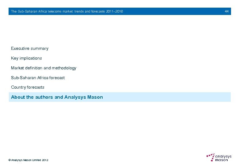 The Sub-Saharan Africa telecoms market: trends and forecasts 2011– 2016 Executive summary Key implications