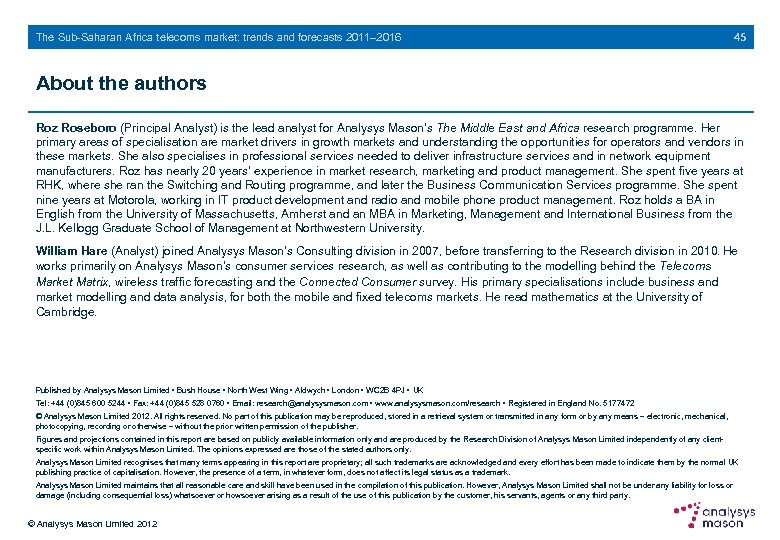The Sub-Saharan Africa telecoms market: trends and forecasts 2011– 2016 45 About the authors
